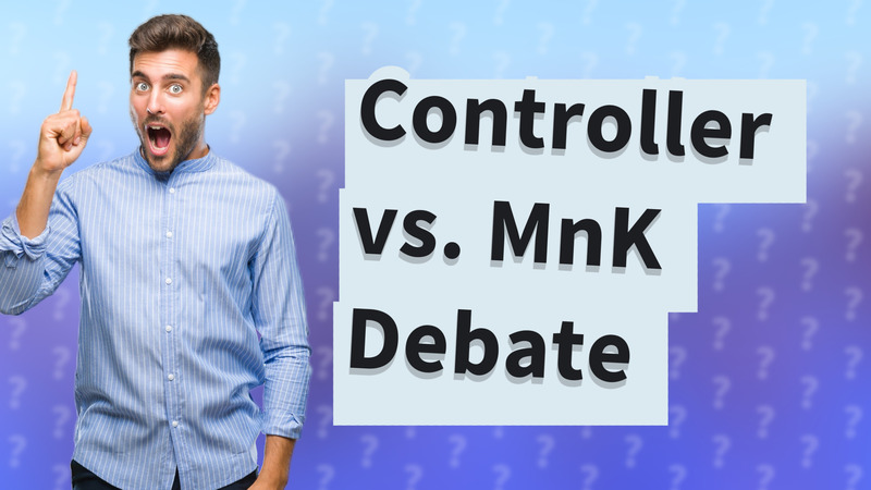 Controller vs. MnK Debate