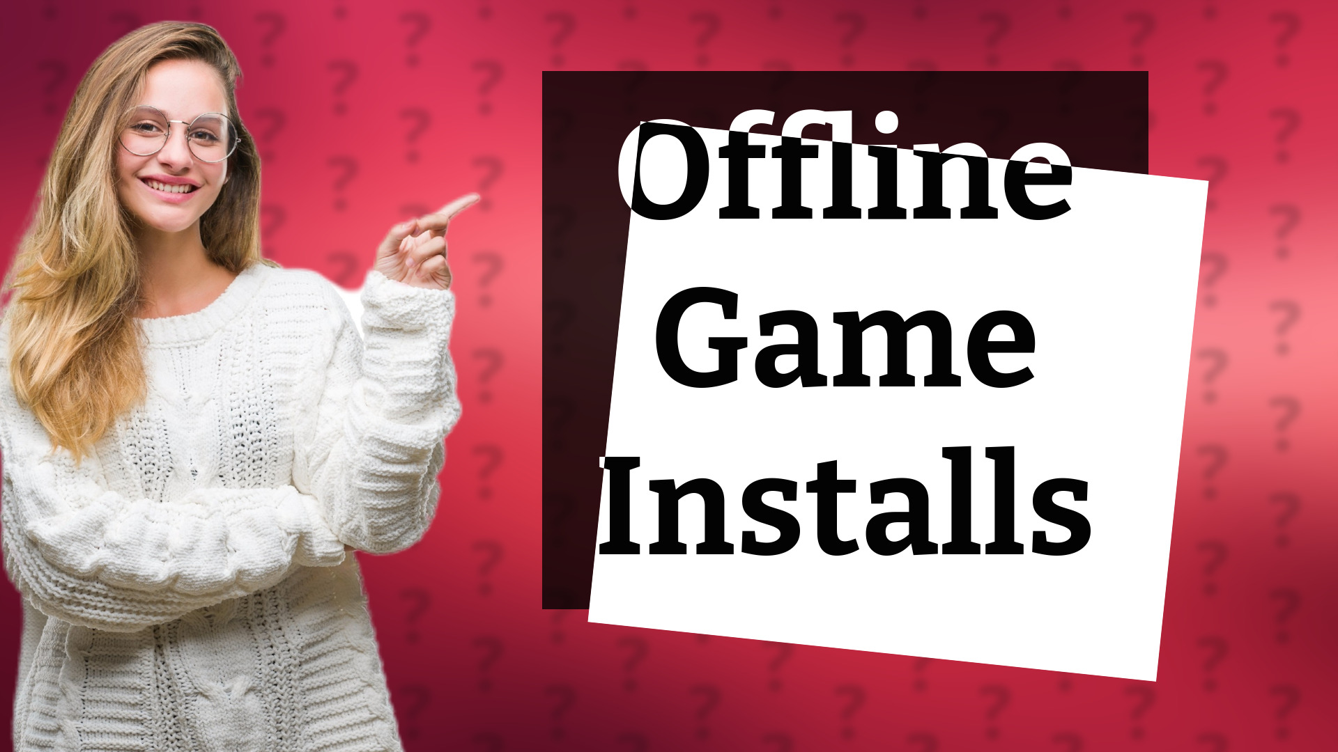 Offline Game Installs