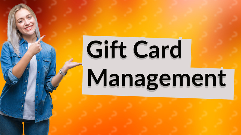 Gift Card Management
