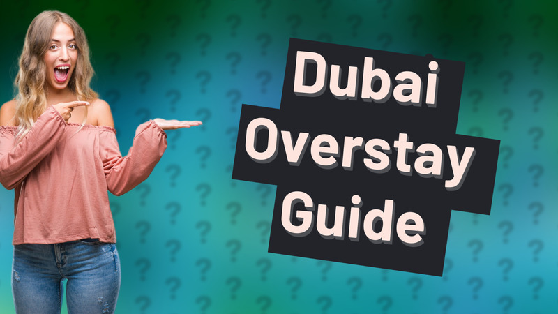 Dubai Overstay Guide