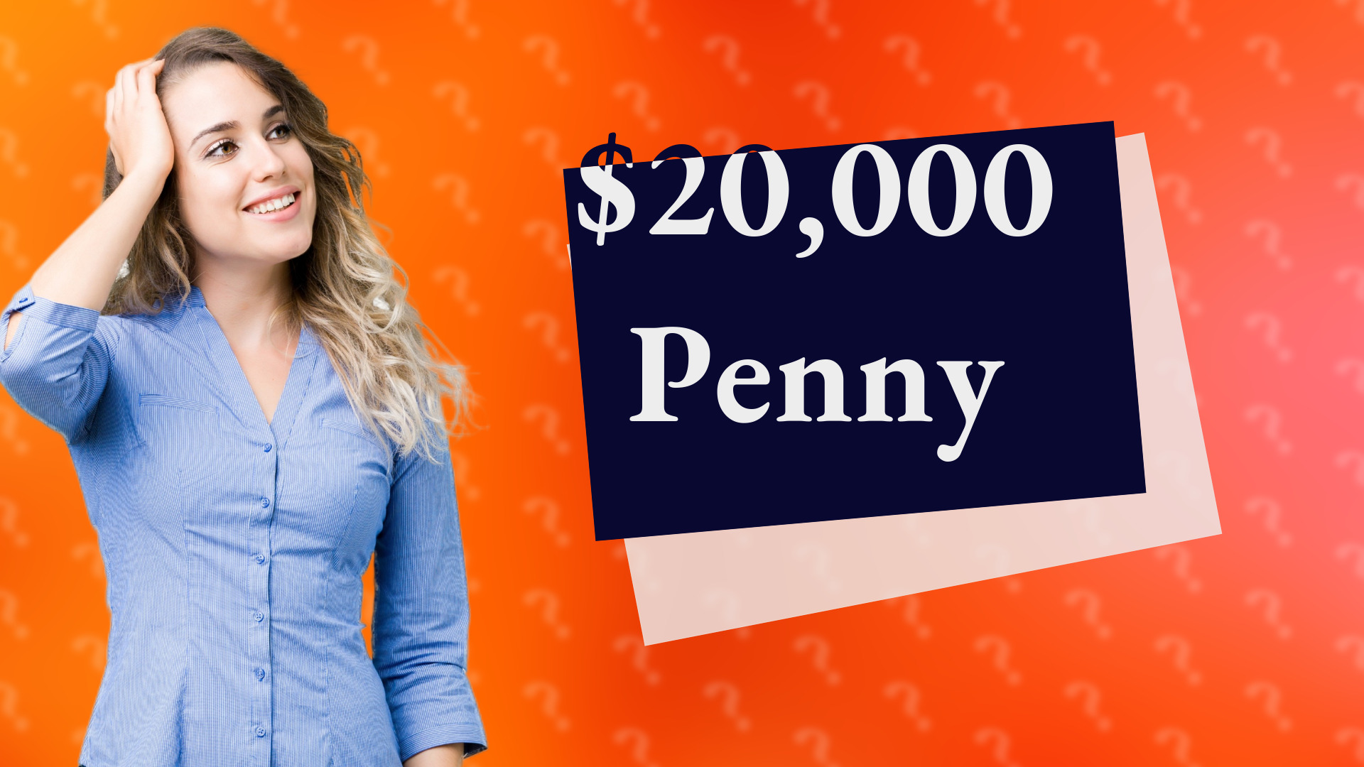 $20,000 Penny