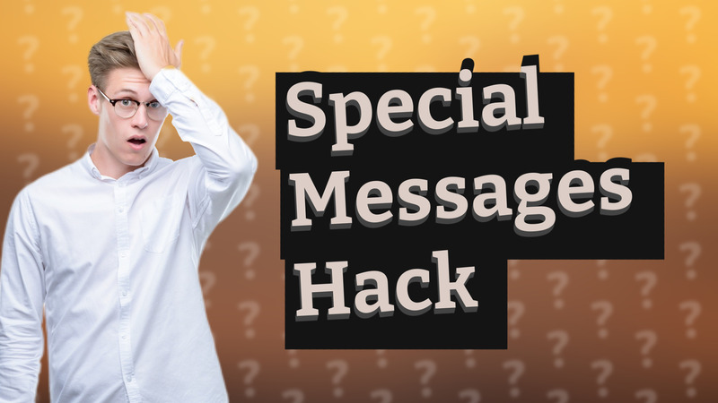 Special Messages Hack