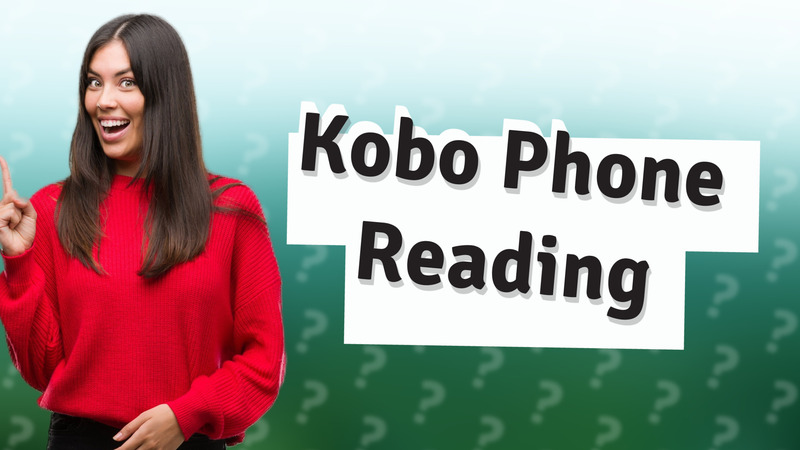 Kobo Phone Reading