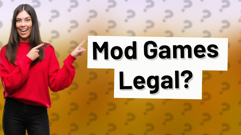 Mod Games Legal?