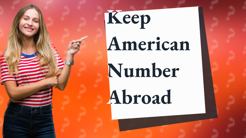 Keep American Number Abroad