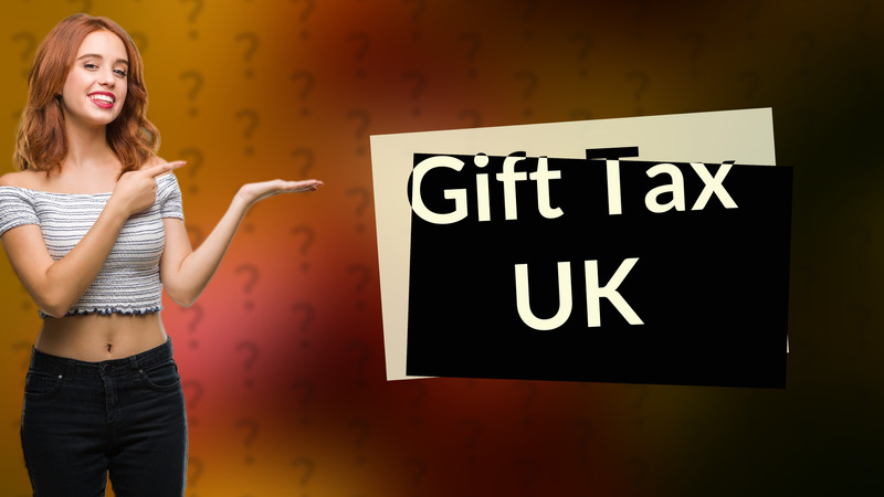 Gift Tax UK