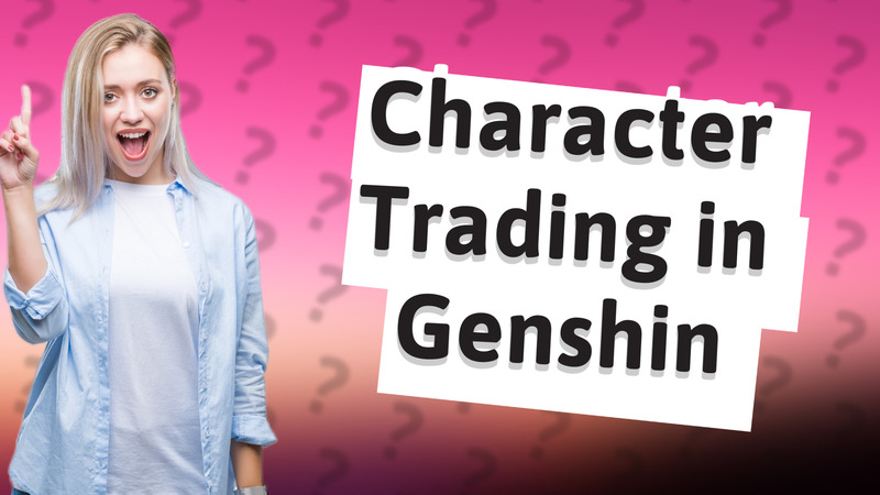 Character Trading in Genshin
