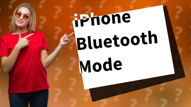 iPhone Bluetooth Mode