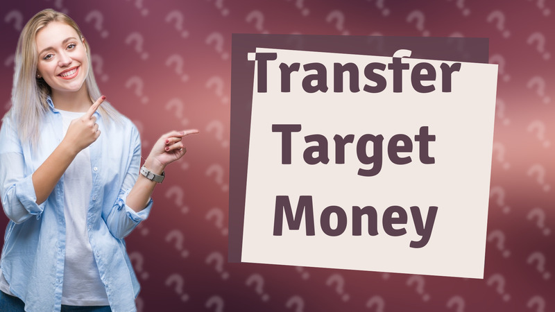 Transfer Target Money