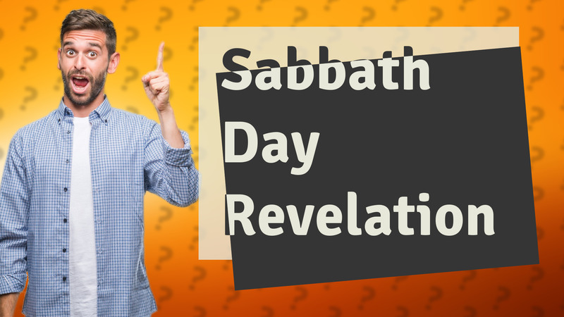 Sabbath Day Revelation