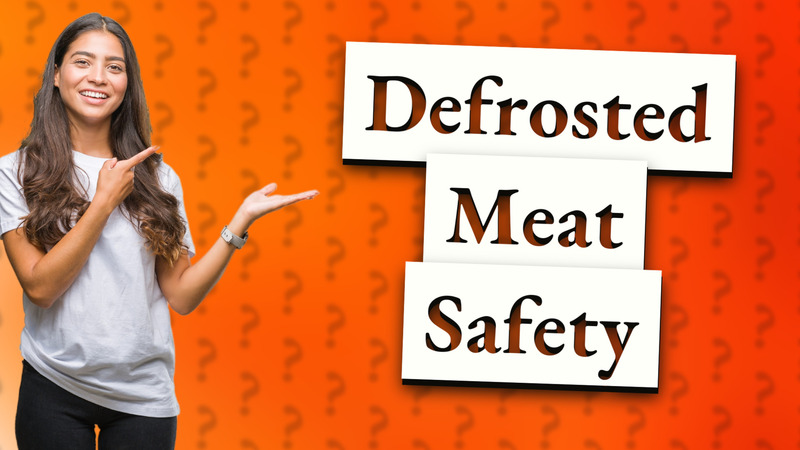 Defrosted Meat Safety