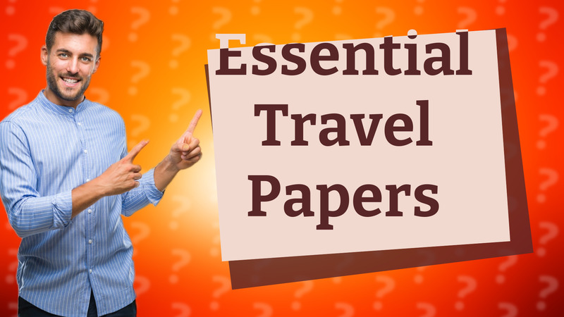 Essential Travel Papers