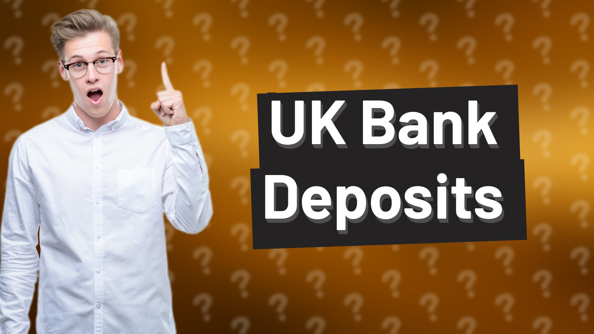UK Bank Deposits