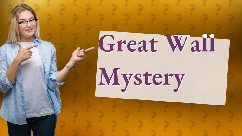 Great Wall Mystery