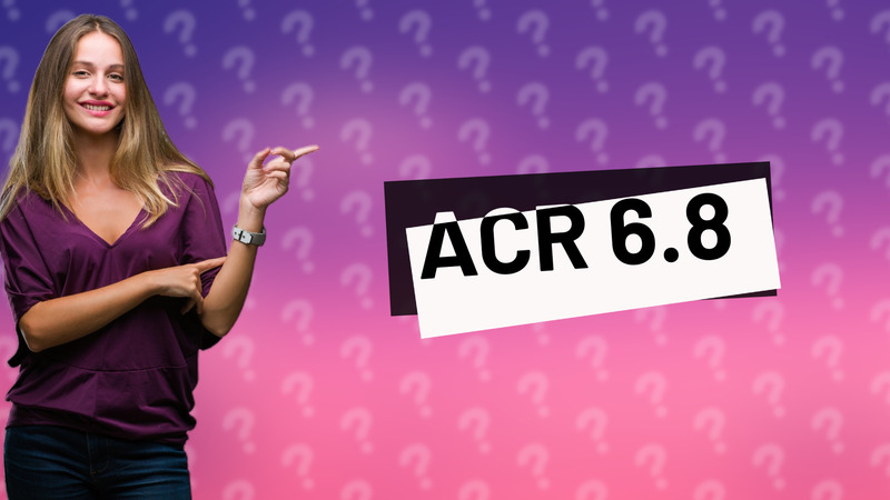 ACR 6.8