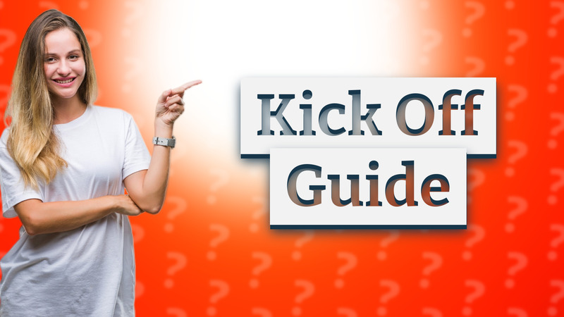 Kick Off Guide