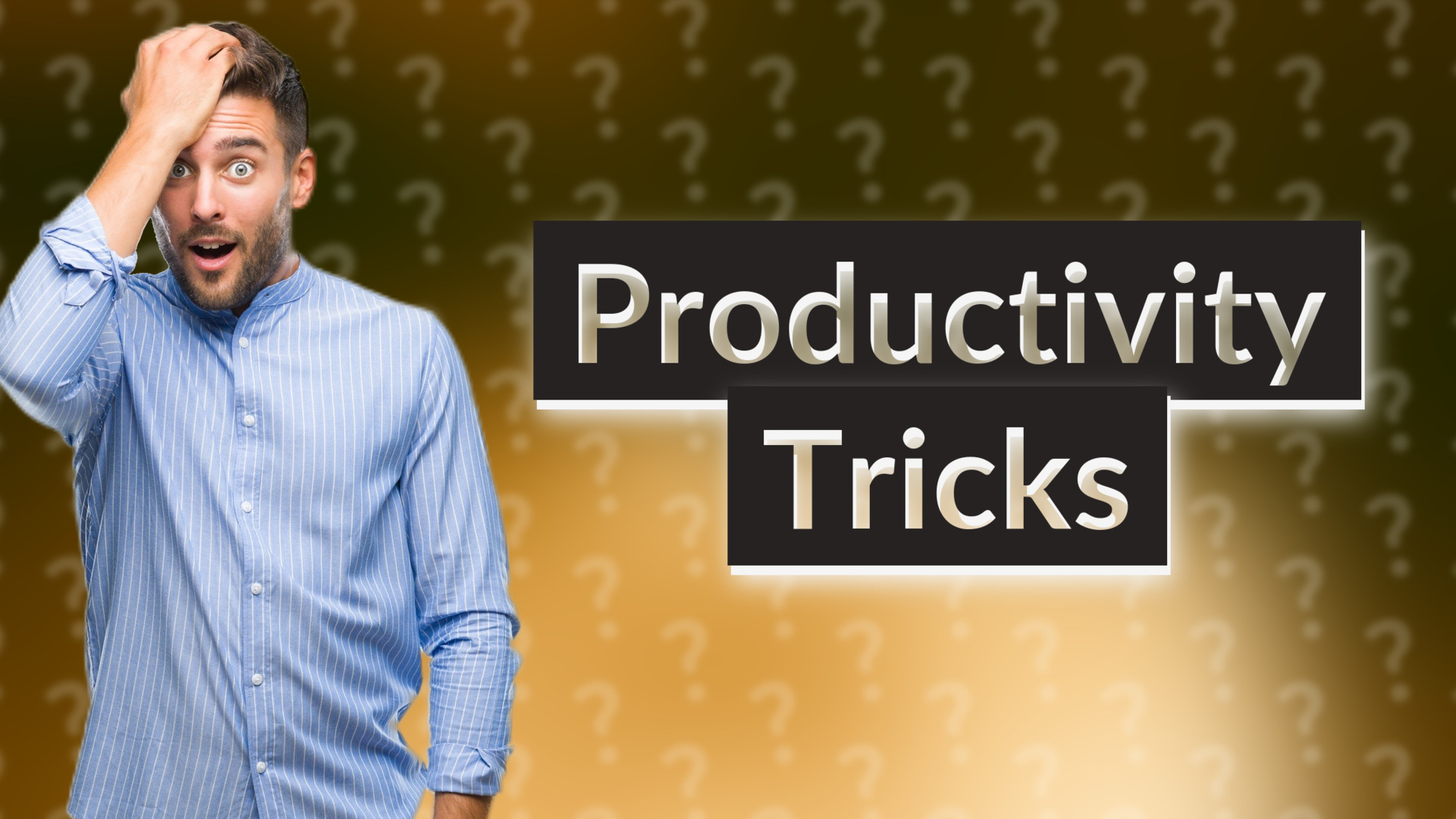 Productivity Tricks