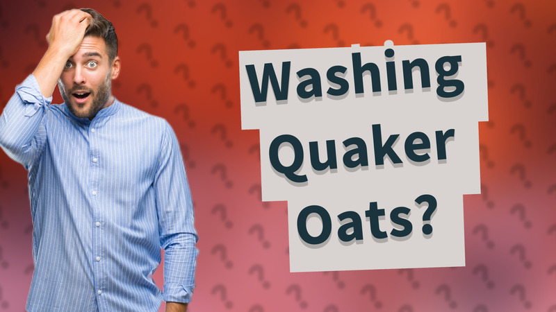 Washing Quaker Oats?