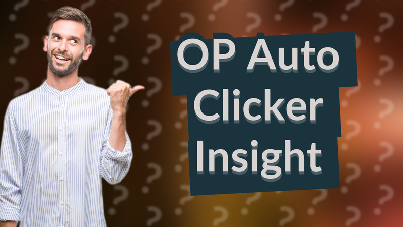 OP Auto Clicker Insight