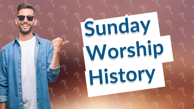 Sunday Worship History