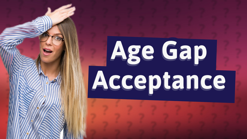 Age Gap Acceptance