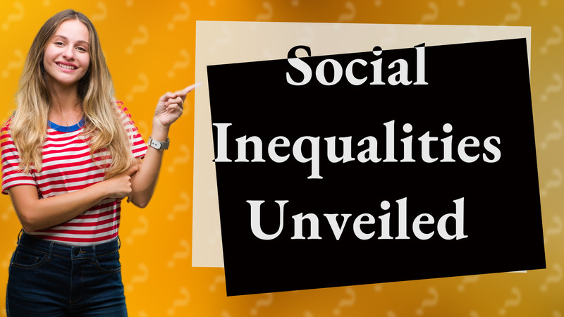 Social Inequalities Unveiled