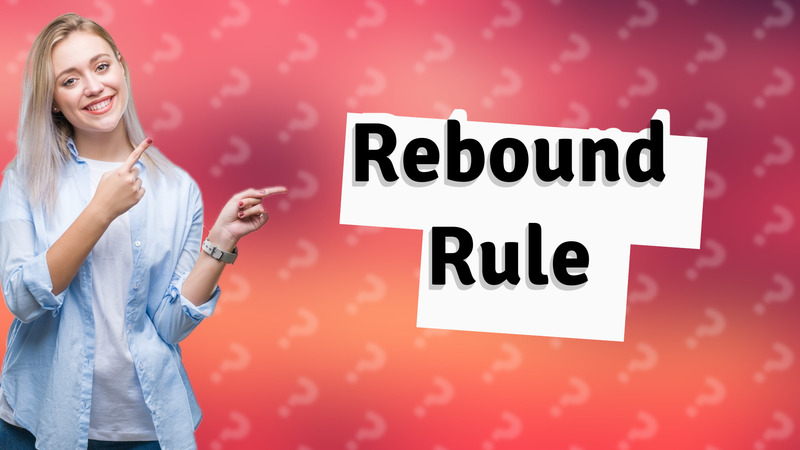 Rebound Rule
