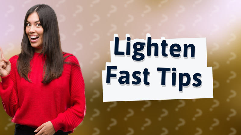 Lighten Fast Tips