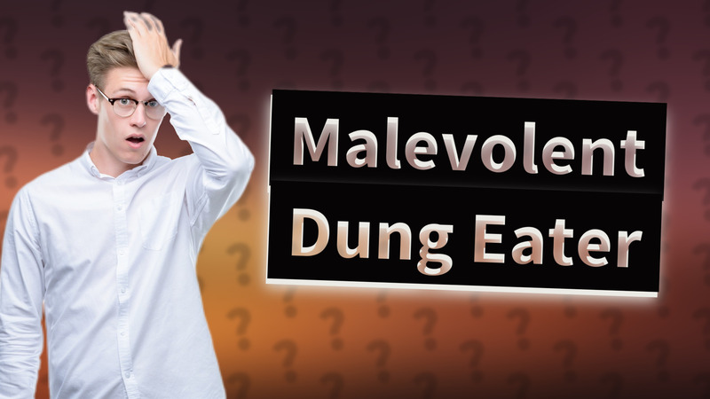 Malevolent Dung Eater