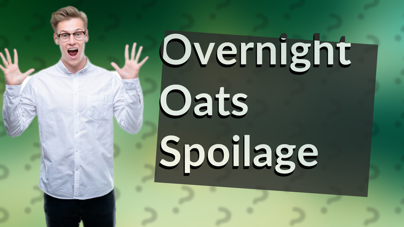 Overnight Oats Spoilage
