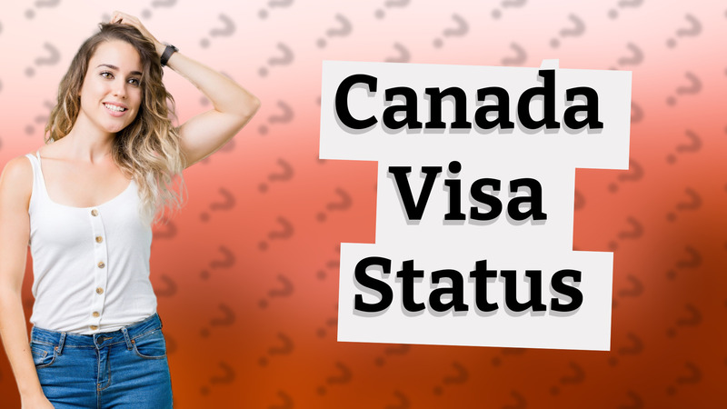 Canada Visa Status