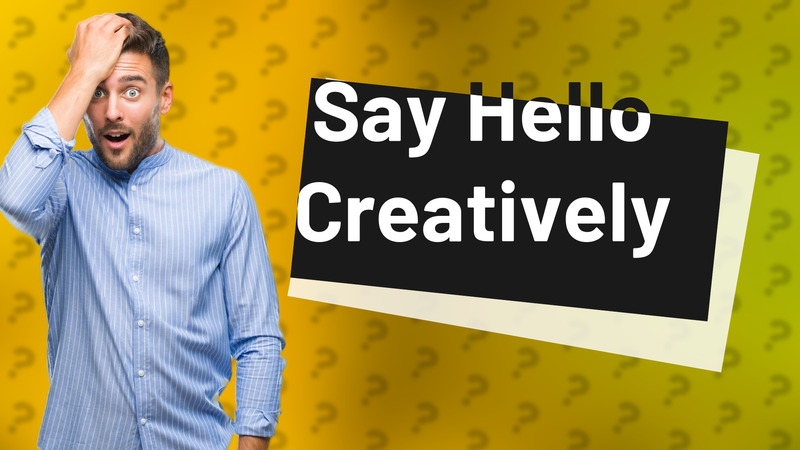 Say Hello Creatively