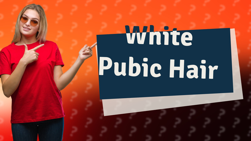White Pubic Hair