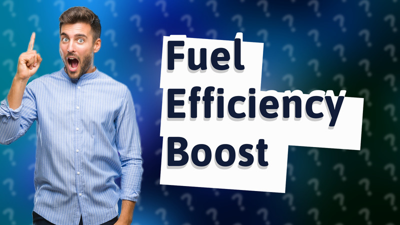 Fuel Efficiency Boost