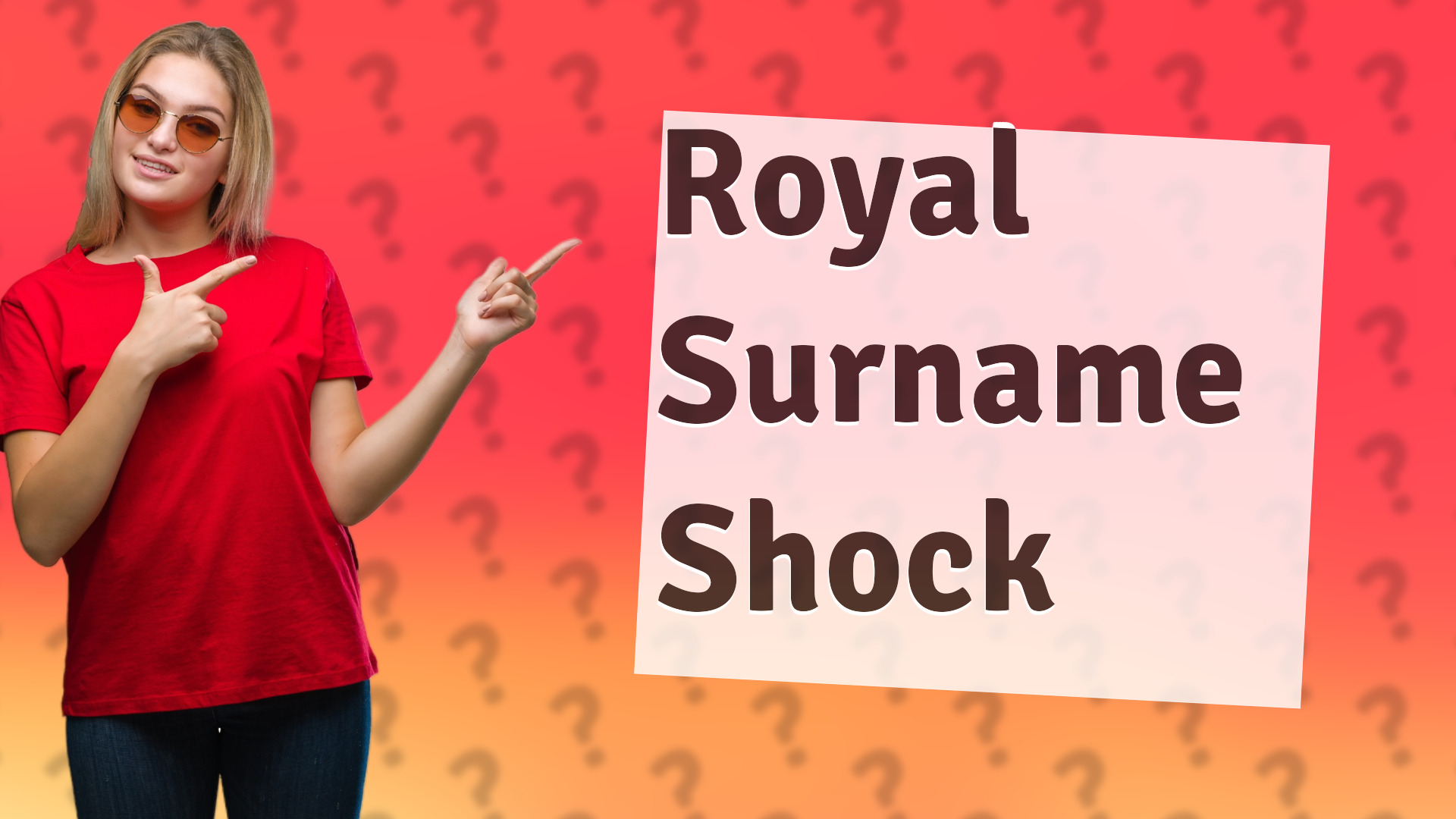Royal Surname Shock