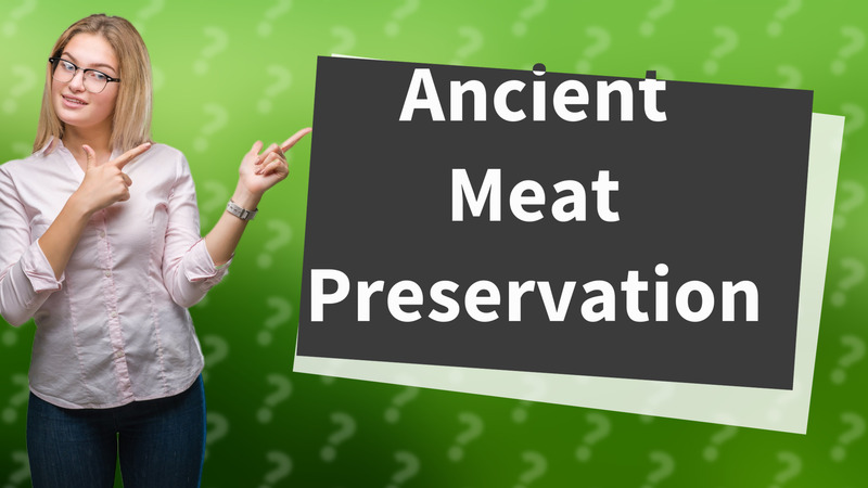 Ancient Meat Preservation