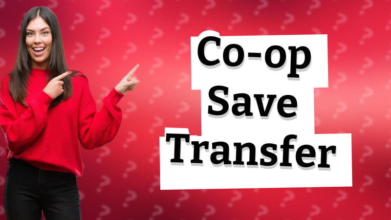 Co-op Save Transfer