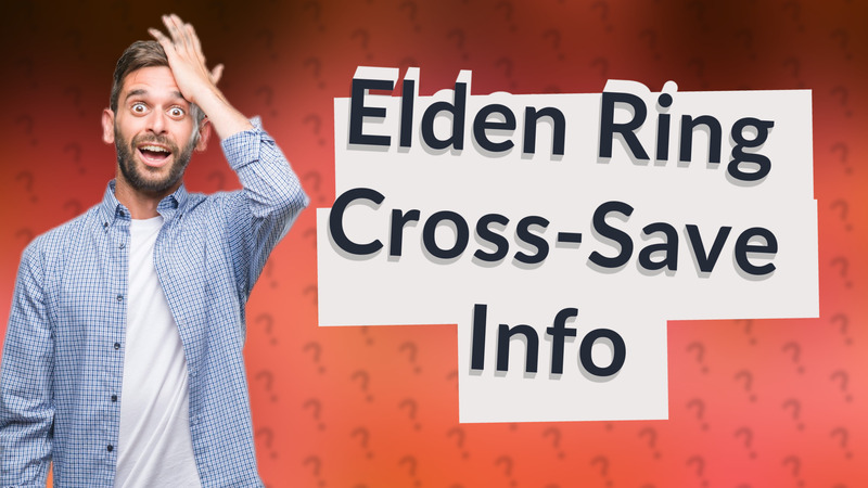Elden Ring Cross-Save Info