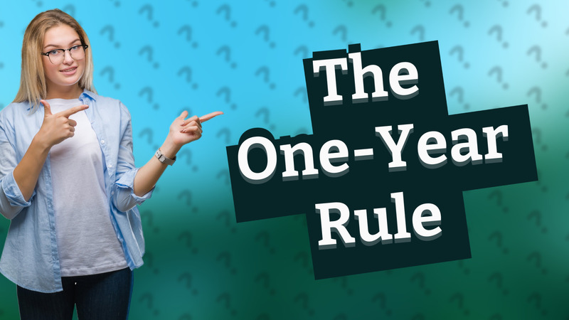 The One-Year Rule