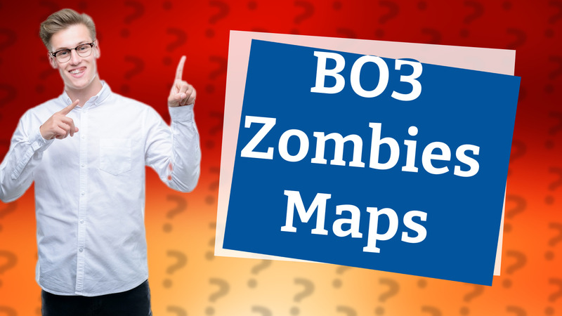 BO3 Zombies Maps