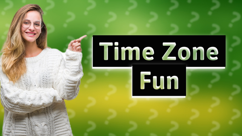 Time Zone Fun