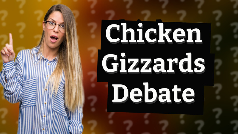 Chicken Gizzards Debate