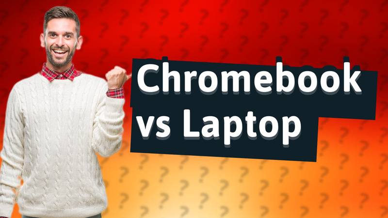 Chromebook vs Laptop