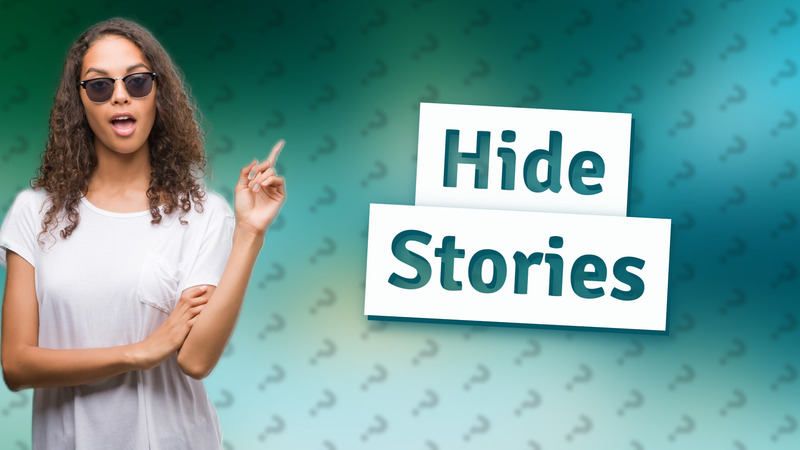 Hide Stories