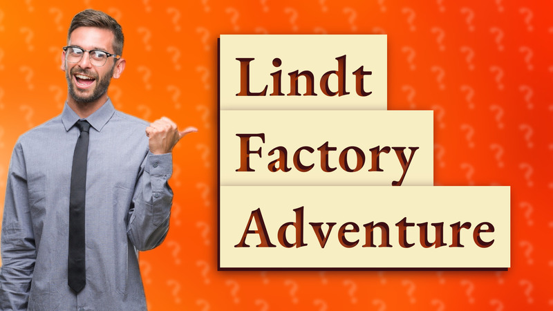 Lindt Factory Adventure