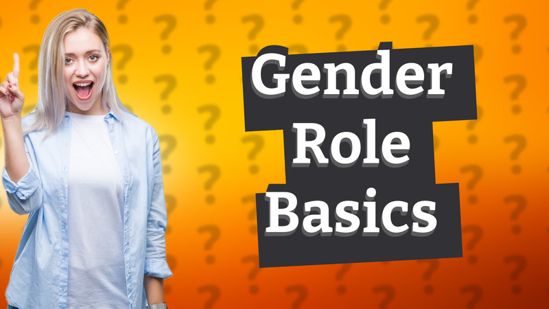 Gender Role Basics