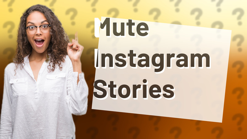 Mute Instagram Stories