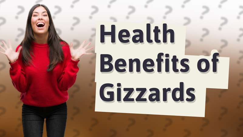 Health Benefits of Gizzards