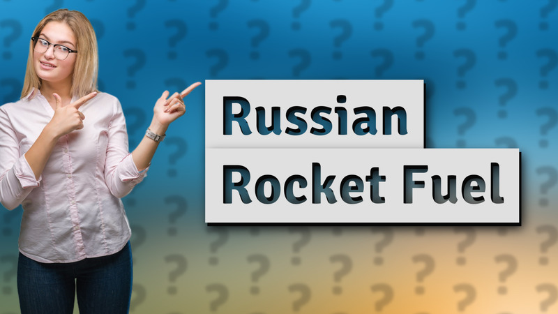 Russian Rocket Fuel