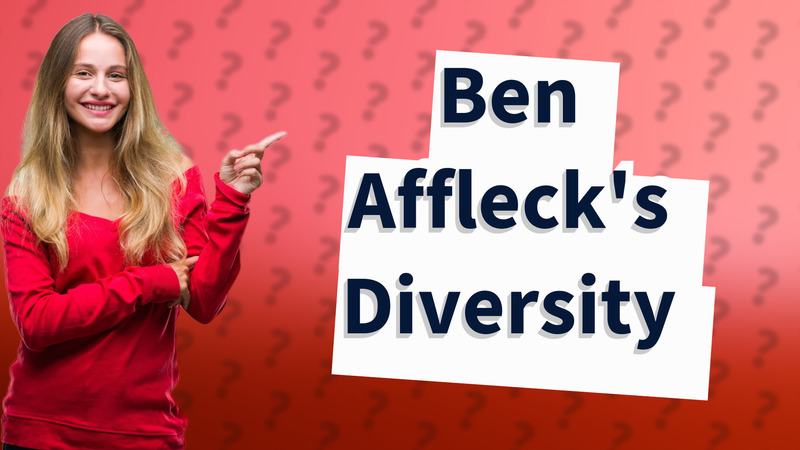 Ben Affleck's Diversity